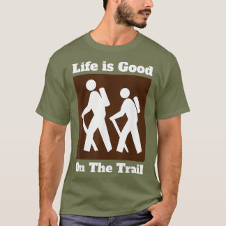 T-shirt La vie est bonne sur le panneau de Randonnée du se