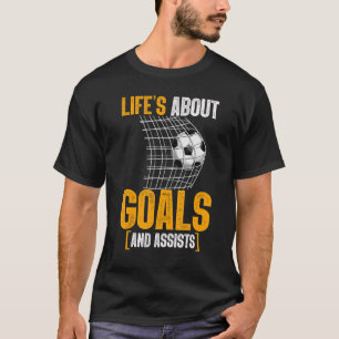T-shirt La vie est centrée sur les buts et les passes déci