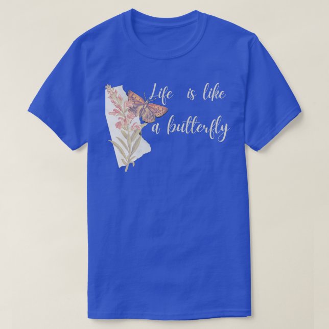 T-shirt La vie est comme un papillon 10 (Design devant)