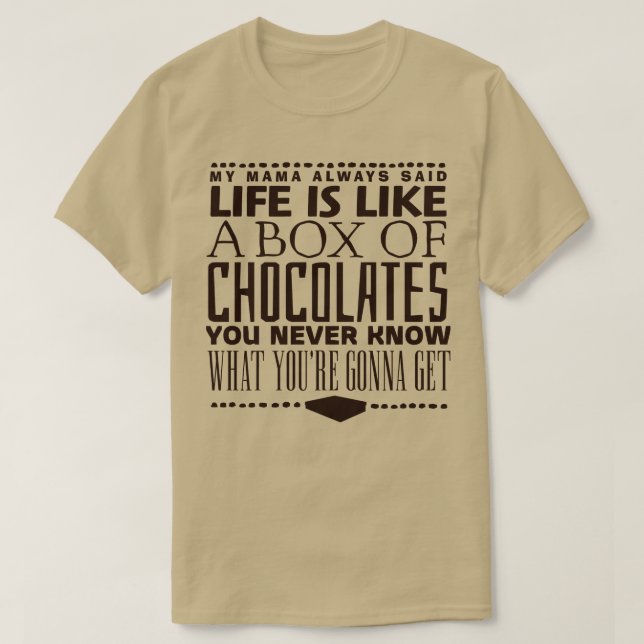 T-shirt La vie est comme une boîte de chocolat (Design devant)