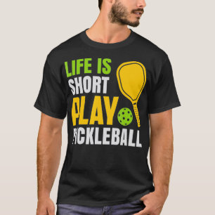T-shirt La Vie Est Court Jouer Pickleball Amour À Jouer Pi