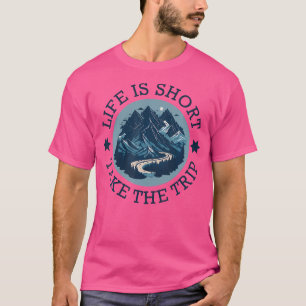 T-shirt La Vie Est Court Prendre Voyage Aventurier Voyage 