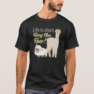 T-shirt La vie est courte Achetez la fibre! Poigneuse mûre
