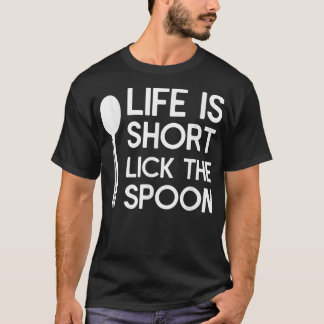 T-shirt La Vie Est Courte Lick La Cuillère Chef Cuisine