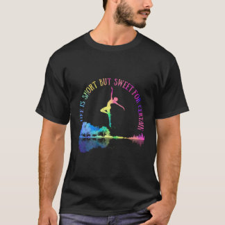 T-shirt La Vie Est Courte Mais Douce Pour Certaines Musiqu