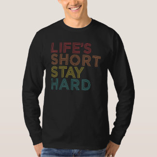 T-shirt La vie est courte Restez dur 12