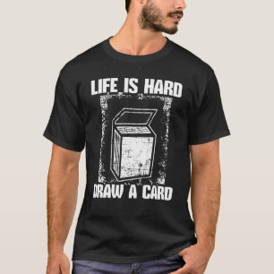 T-shirt La vie est difficile Dessiner une carte carte cart