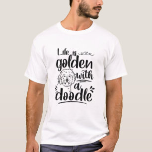 T-shirt La Vie Est Dorée Avec Un Doodle Funny Goldendoodl