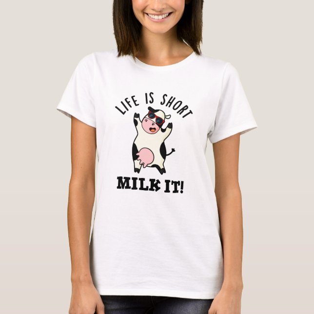 T-shirt La Vie Est Du Lait Court C'Est Drôle Pun De Vache (Devant)