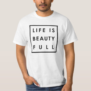 T-shirt La vie est la beauté Plein 04
