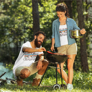 T-shirt La vie est la meilleure quand vous êtes en camping