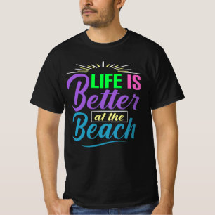T-shirt La vie est meilleure à la plage