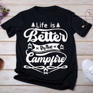T-shirt La vie est meilleure au feu de camp