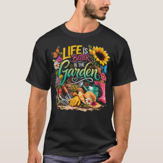 T-shirt La vie est meilleure au jardin Tournesol jardinage