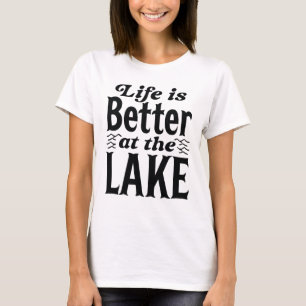 T-shirt La Vie Est Meilleure Au Lac