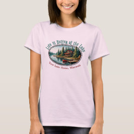 T-shirt La vie est meilleure au lac