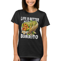 la vie est meilleure avec burrito