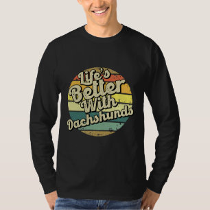 T-shirt La Vie Est Meilleure Avec Dachshund