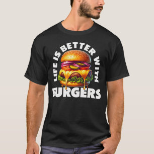 T-shirt La vie est meilleure avec des burgers