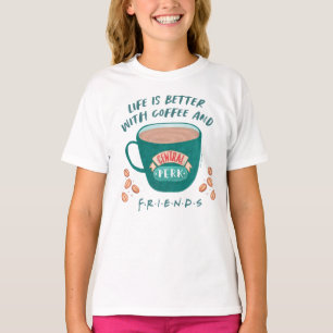 T-shirt La vie est meilleure avec du café et des AMIS™