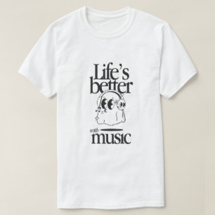 T-shirt "La vie est meilleure avec la musique"