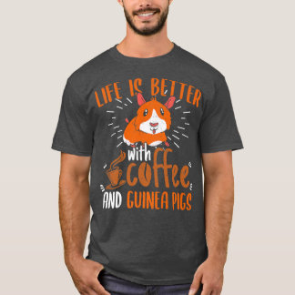 T-shirt La Vie Est Meilleure Avec Le Café Et Les Cochons D