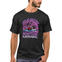 la vie est meilleure avec le kayak