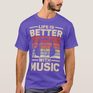 T-shirt La Vie Est Meilleure Avec Le Musicien Amoureux De