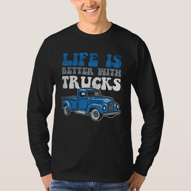 T-shirt La vie est meilleure avec les camions (Devant)