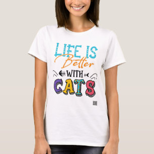 T-shirt La Vie Est Meilleure Avec Les Chats