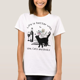 T-shirt La vie est meilleure avec les chats à vin et les l