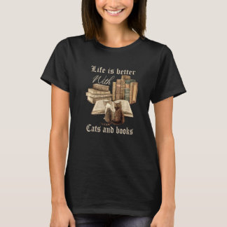 T-shirt La Vie Est Meilleure Avec Les Chats Et Les Amateur