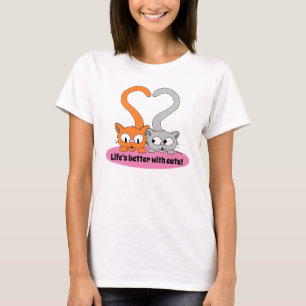 T-shirt La vie est meilleure avec les chats mignons Kittie