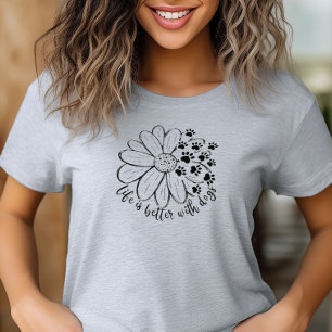 T-shirt La vie est meilleure avec les chiens