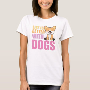 T-shirt La Vie Est Meilleure Avec Les Chiens Cute Labrador