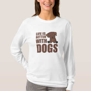 T-shirt La Vie Est Meilleure Avec Les Chiens Cute Labrador