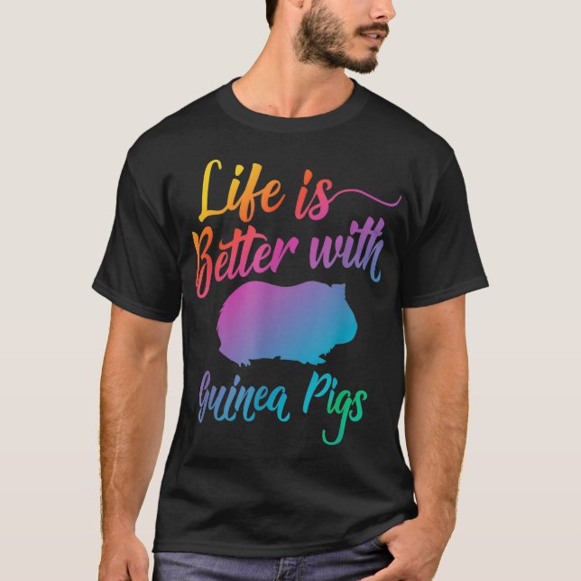 T-shirt La vie est meilleure avec les Cochons de Guinée _3 (Devant)
