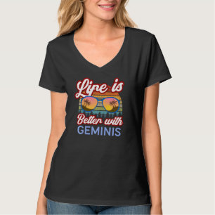 T-shirt La Vie Est Meilleure Avec Les Geminis ! Drôle Gemi