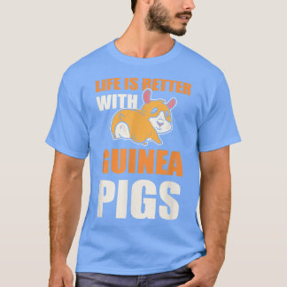 T-shirt La vie est meilleure avec les Guinéens Cochons Gui