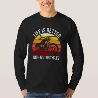 T-shirt La Vie Est Meilleure Avec Les Motocyclettes Drôle