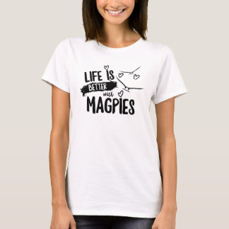 T-shirt La vie est meilleure avec les pies femmes top
