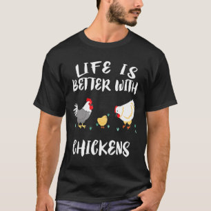 T-shirt La vie est meilleure avec les poulets ornithologie