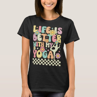 T-shirt La Vie Est Meilleure Avec Mon Yoga