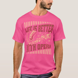 T-shirt La Vie Est Meilleure Avec Opera Opera House Vocali