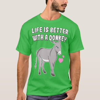 T-shirt La Vie Est Meilleure Avec Un Âne