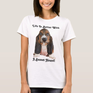 T-Shirt La vie est meilleure avec un Basset Hound