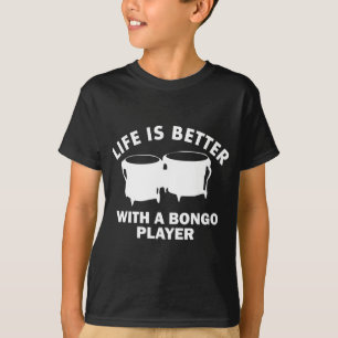 T-shirt La vie est meilleure avec un bongolist