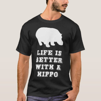T-shirt La Vie Est Meilleure Avec Un Cadeau Hippo Lover No
