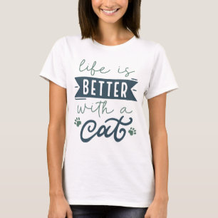T-shirt La Vie Est Meilleure Avec Un Chat