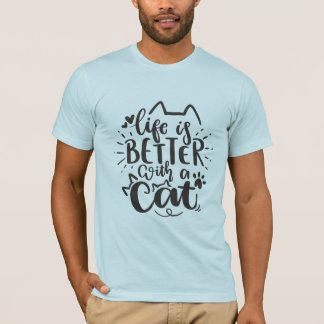 T-shirt La vie est meilleure avec un chat - Chat mignonne